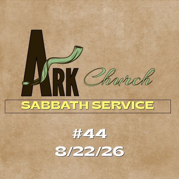Ark Church Sabbath Service – 44
