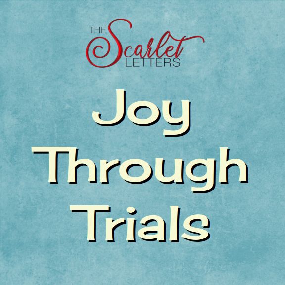 The Scarlet Letters – Joy Through Trials
