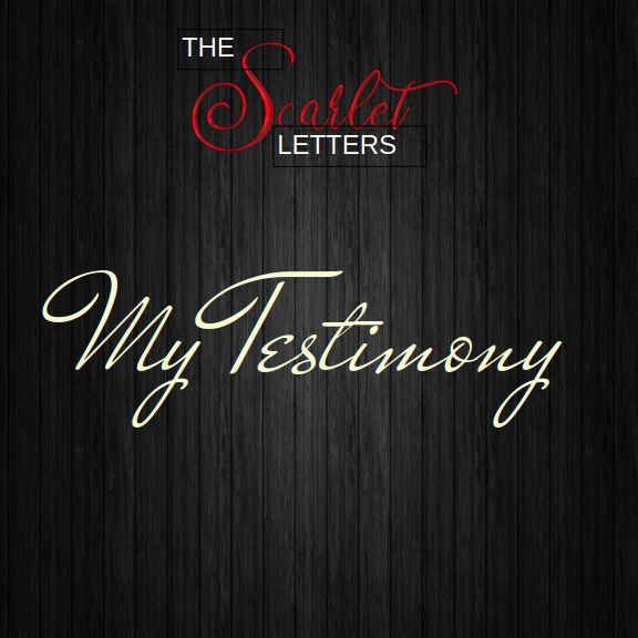 The Scarlet Letters – My Testimony