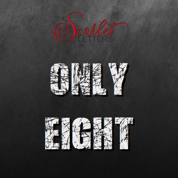 The Scarlet Letters – Only Eight